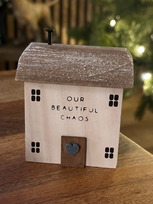 Our Beautiful Chaos Wooden House