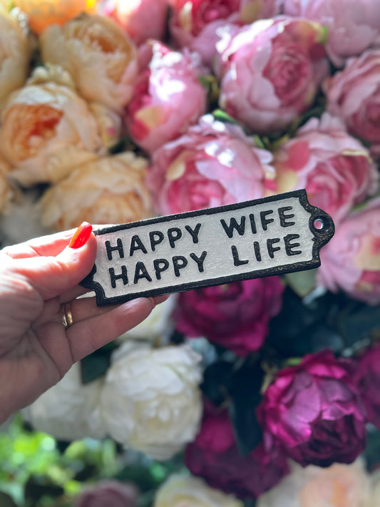 Iron Happy Wife Happy Life Plaque